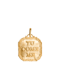 Tu Come Me Solid Gold Charm